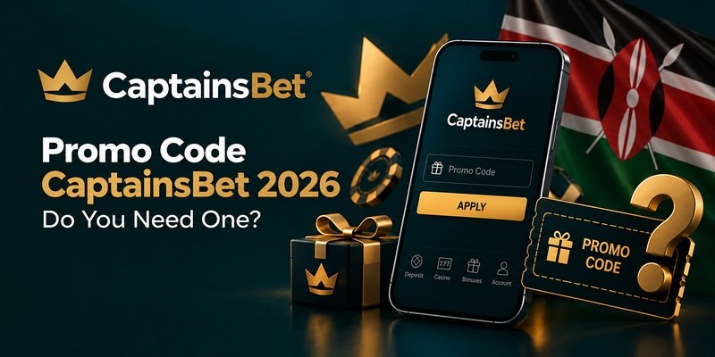 CaptainsBet promo code 2026 banner for Kenya featuring a smartphone promo code field, a gift box, a voucher and the Kenyan flag.