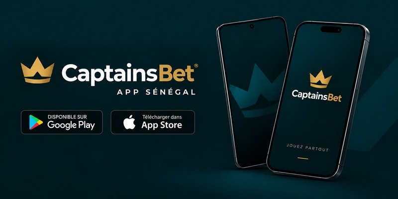 Application CaptainsBet au Sénégal, avec deux smartphones et les badges Google Play et App Store.