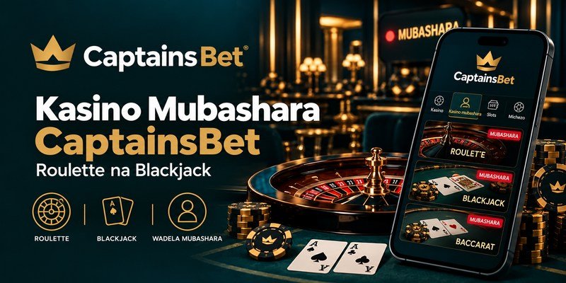 Kasino mubashara ya CaptainsBet Tanzania, ikiwa na gurudumu la roulette, kadi, chips na simu inayoonyesha roulette, blackjack na baccarat.