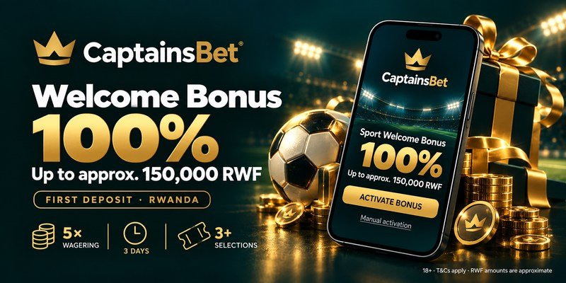 CaptainsBet welcome bonus banner for Rwanda showing a 100% first deposit bonus up to approximately 150,000 RWF, with a smartphone, football and gold gift box.