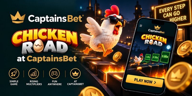 Chicken Road at CaptainsBet with a cartoon chicken, a smartphone displaying multiplier tiles and a glowing path surrounded by flames and gold coins.